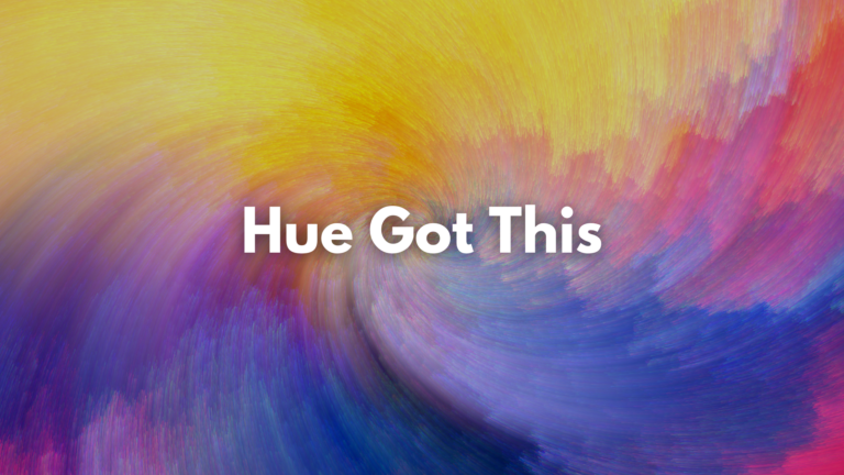 Hue got this